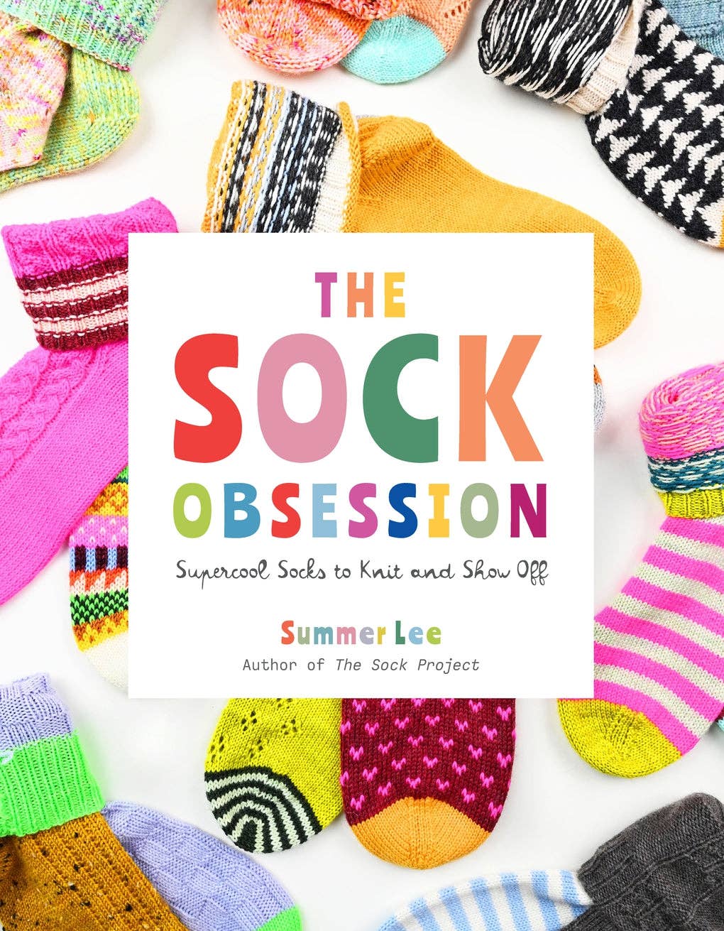 The Sock Obsession - Supercool Socks to Knit and Show Off (Paperback)