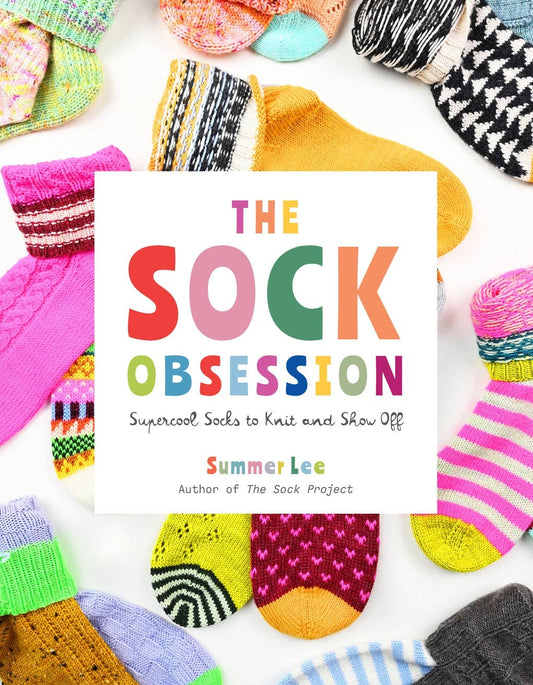 The Sock Obsession - Supercool Socks to Knit and Show Off (Paperback)