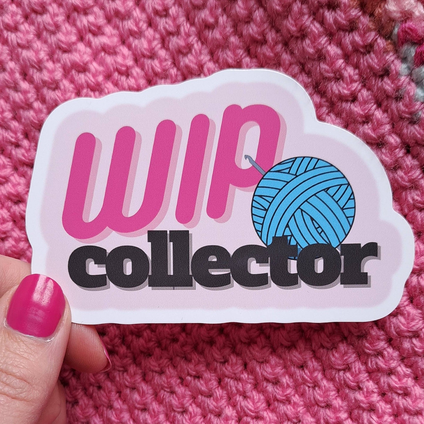 WIP Collector Crochet Sticker – Funny Yarn Lover Gift | ColourPopCrafts